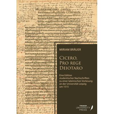 Cicero, Pro rege Deiotaro, Gebundene Ausgabe von Miriam Bräuer, BoD - Books on Demand, 978-3-947251-99-5