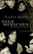 Stephan Wackwitz - Neue Menschen: Bildungsroman - Preis vom 09.10.2026 07:28:09 h