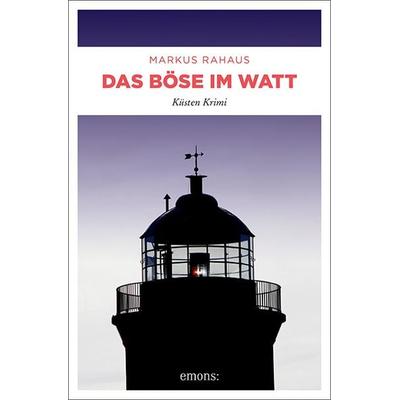 Das Böse im Watt, Taschenbuch von Markus Rahaus, Emons Verlag, 978-3-7408-1451-9