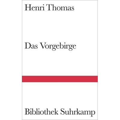 Das Vorgebirge, Gebundene Ausgabe von Henri Thomas, Suhrkamp, 978-3-518-22431-1