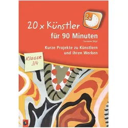 20x Künstler für 90 Minuten. 3./4. SJ., Schulbücher von Susanne Vogt
