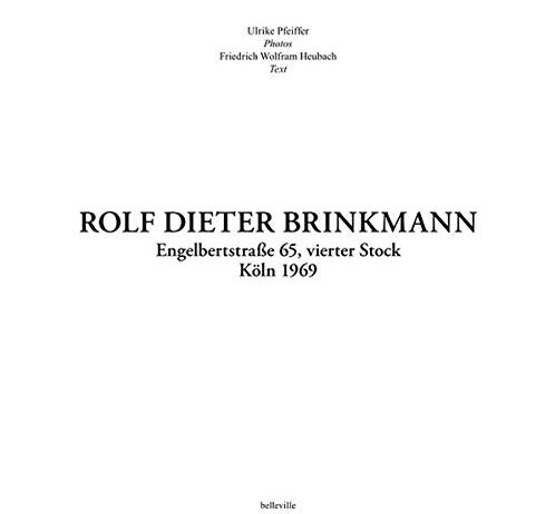 Heubach, Friedrich Wolfram - ROLF DIETER BRINKMANN: Engelbertstraße 65, vierter Stock Köln 1969 - Preis vom 09.10.2026 07:28:09 h
