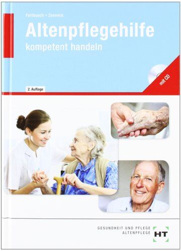 Heidi Fahlbusch - Altenpflegehilfe - kompetent handeln: Lehrbuch - Altenpflegehilfe - Preis vom 11.10.2026 15:43:13 h
