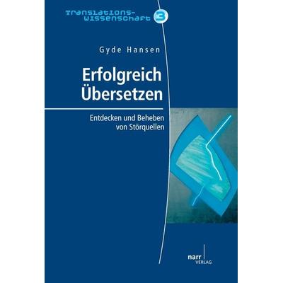 Erfolgreich überSetzen, Taschenbuch von Gyde Hansen, Narr Francke Attempto, 978-3-8233-6256-2