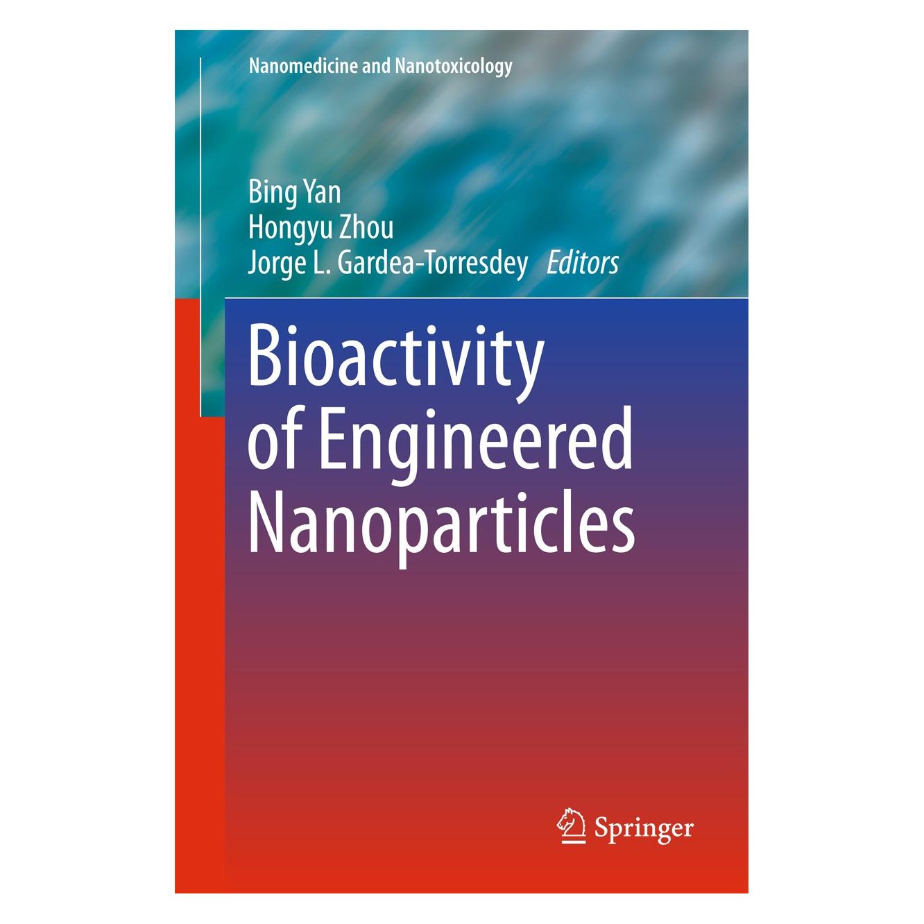 Springer Bioactivity of Engineered Nanoparticles (Englisch, Hardcover, Bing Yan, Hongyu Zhou, Jorge L. Gardea-Torresdey) (9789811058639)