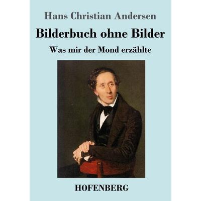 Bilderbuch ohne Bilder, Taschenbuch von Hans Christian Andersen, Henricus - Edition Deutsche Klassik, 978-3-7437-4541-4