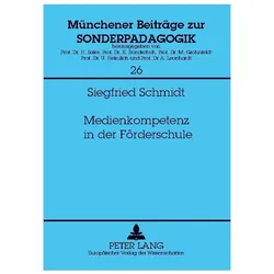 Medienkompetenz in der Förderschule, Fachbücher von Siegfried Schmidt