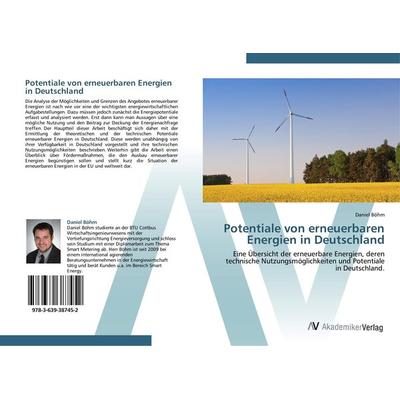 Potentiale von erneuerbaren Energien in Deutschland, Taschenbuch von Daniel Böhm, AV Akademikerverlag, 978-3-639-38745-2
