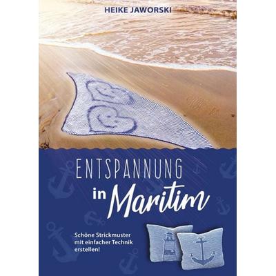 Entspannung in Maritim, Taschenbuch von Heike Jaworski, Tredition, 978-3-347-20504-8