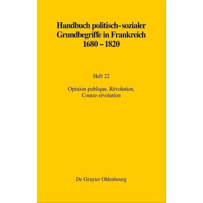 Opinion publique, Révolution, Contre-révolution, Taschenbuch von Jörn Leonhard,Hans-Jürgen Lüsebrink, De Gruyter Mouton, 978-3-11-072495-0