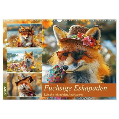 Fuchsige Eskapaden. Reineke mit noblen Accessoires (Wandkalender 2026 DIN A3 quer), CALVENDO Monatskalender