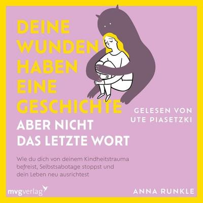 Deine Wunden haben eine Geschichte – aber nicht das letzte Wort - Anna Runkle, Audio, 9783747401958