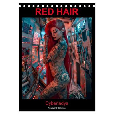RED HAIR - Cyberladys (Tischkalender 2027 DIN A5 hoch), CALVENDO Monatskalender