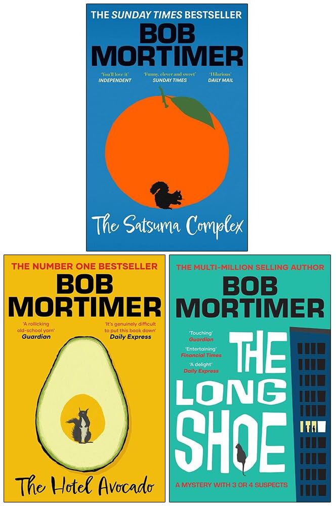 Simon and Schuster Ltd Bob Mortimer Collection 3 Books Set (The Satsuma Complex, The Hotel Avocado, The Long Shoe)