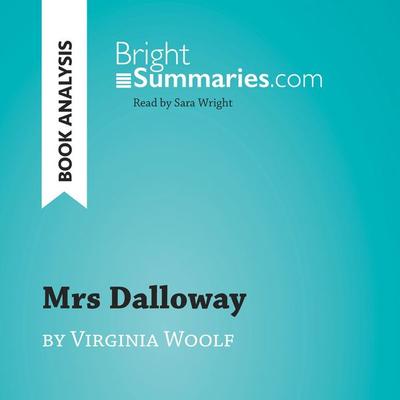 Mrs Dalloway by Virginia Woolf (Book Analysis) - Bright Summaries, Audio, 9782808034609