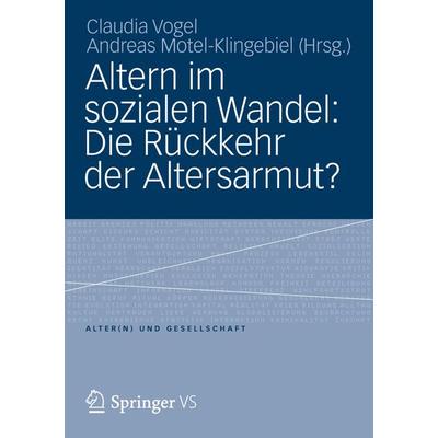 Altern im sozialen Wandel: Die Rückkehr der Altersarmut?, Taschenbuch von , Springer Fachmedien Wiesbaden GmbH, 978-3-531-18713-6