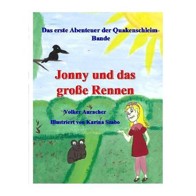 Die Quakenschleim Bande / Jonny und das große Rennen, Taschenbuch von Volker Auracher, Epubli, 978-3-7565-5829-2