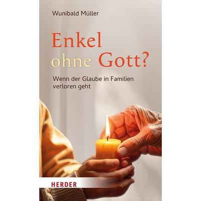 Enkel ohne Gott?, Gebundene Ausgabe von Wunibald Müller, Herder, 978-3-451-02553-2