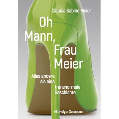 Oh Mann, Frau Meier, Gebundene Ausgabe von Claudia Sabine Meier, Münster Verlag