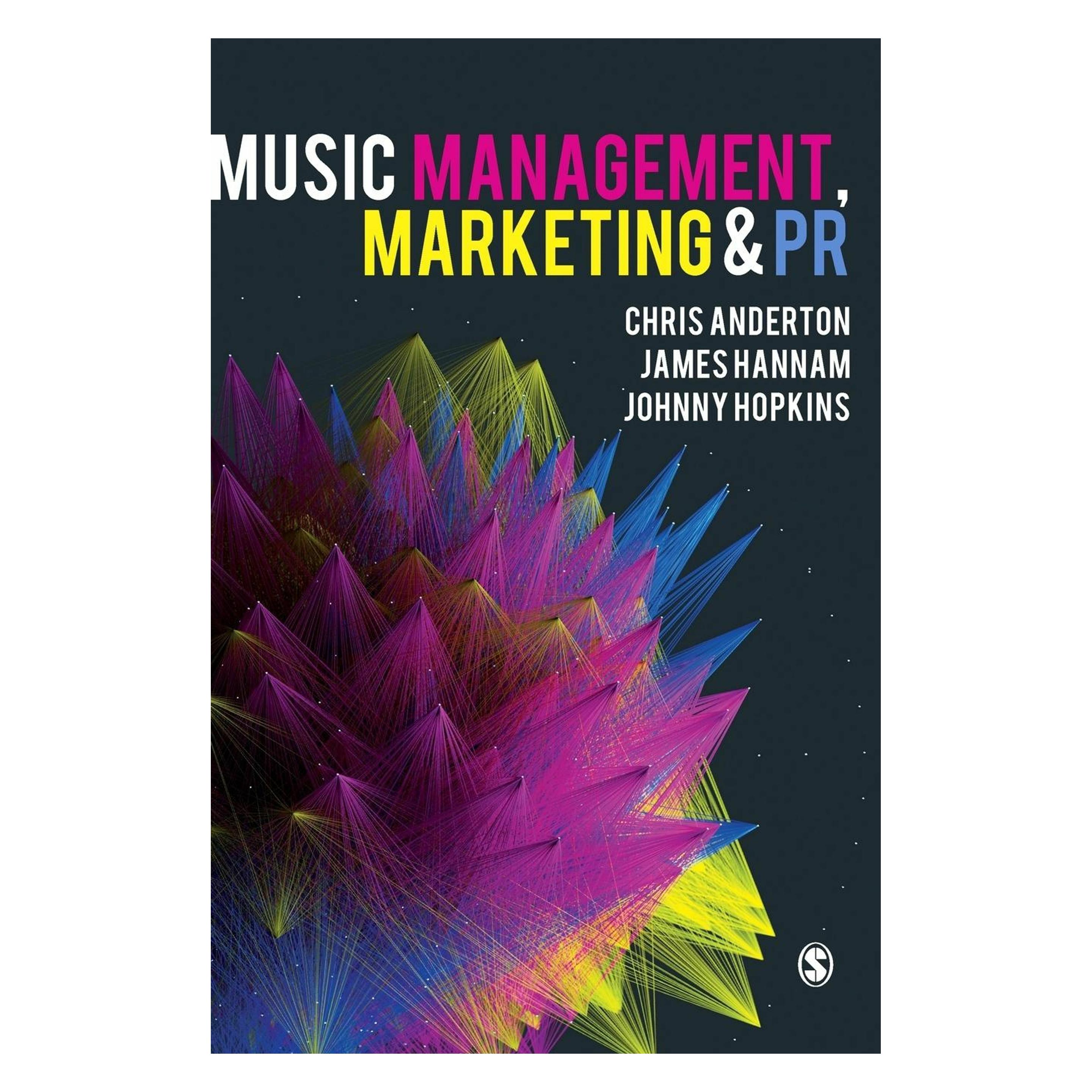 Sage Publications Music Management, Marketing and PR (Deutsch, Englisch, Chris Anderton, James Hannam, Johnny Hopkins) (50850716)