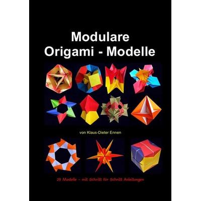 Modulare Origami - Modelle, Taschenbuch von Klaus-Dieter Ennen, Epubli, 978-3-8442-0752-1