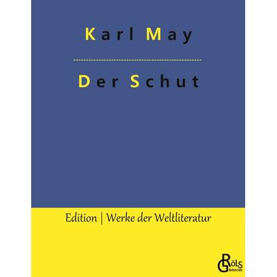 Der Schut, Taschenbuch von Karl May, Gröls Verlag, 978-3-96637-760-7