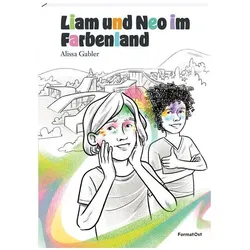 Liam und Neo im Farbenland, Kinderbücher von Alissa Gabler