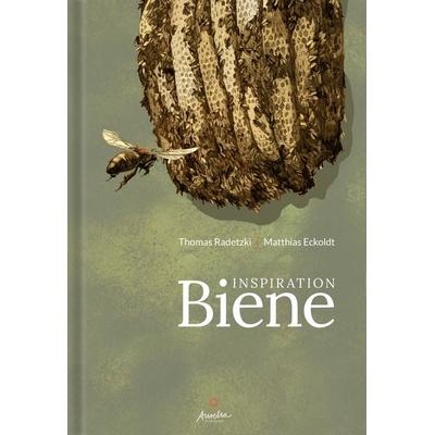Inspiration Biene, Gebundene Ausgabe von Thomas Radetzki,Matthias Eckoldt, Klett Mint, 978-3-942406-39-0