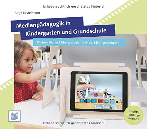 Antje Bostelmann - Medienpädagogik in Kindergarten und Grundschule: 23 Ideen für die Bildungsarbeit mit 4- bis 8-jährigen Kindern - Preis vom 05.10.2026 03:47:11 h