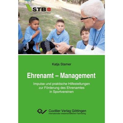 Ehrenamt - Management, Taschenbuch von Katja Stamer, Cuvillier Verlag, 978-3-95404-672-0