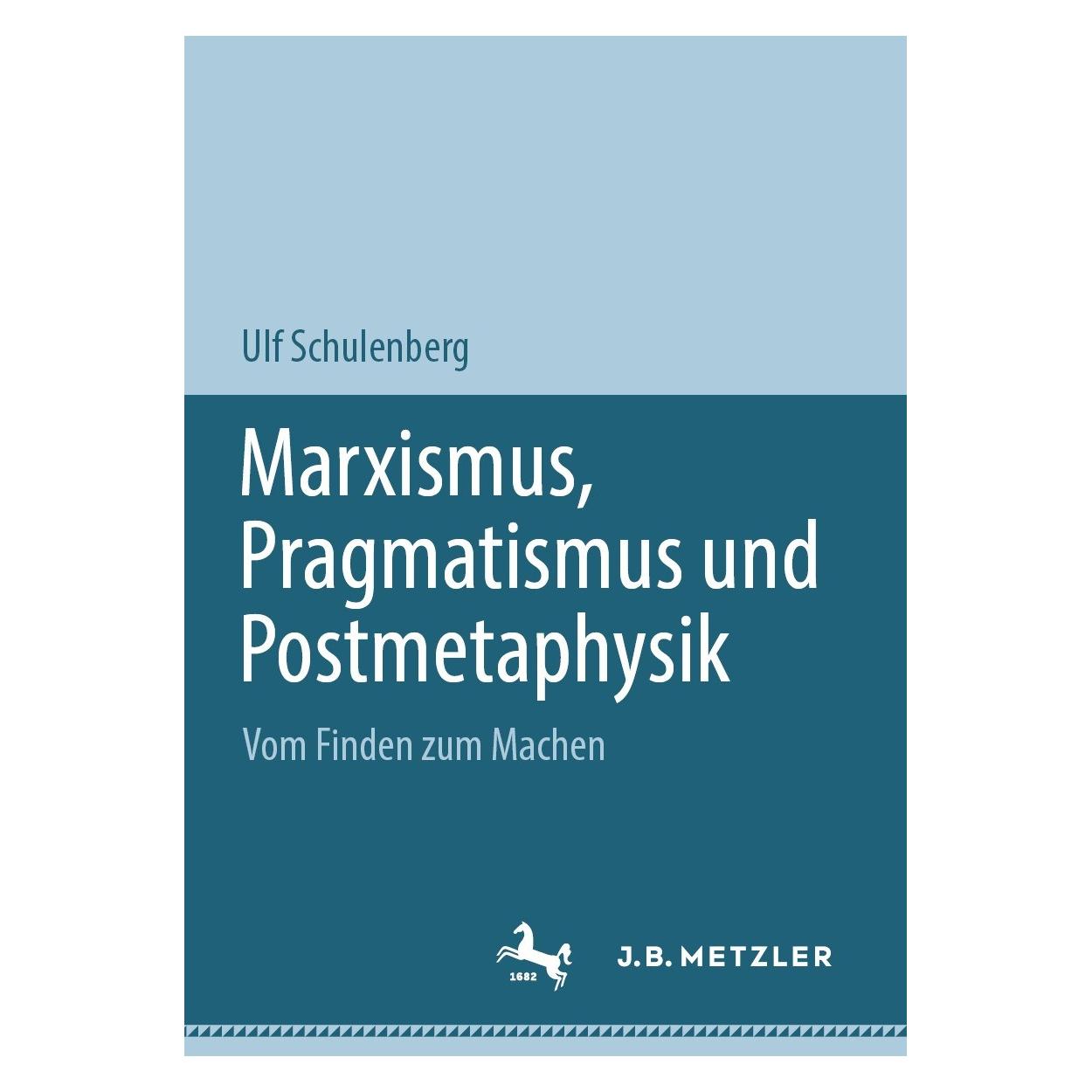 Springer Marxismus, Pragmatismus und Postmetaphysik (Deutsch, Hardcover, Ulf Schulenberg) (9783031528415)