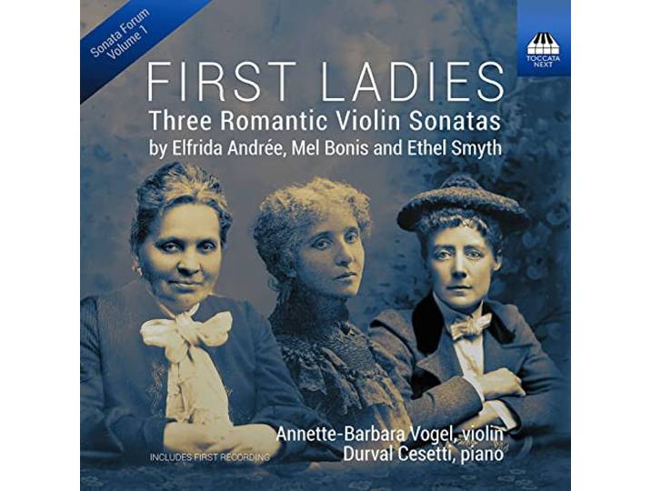 First Ladies: Three Romantic Violin Sonatas