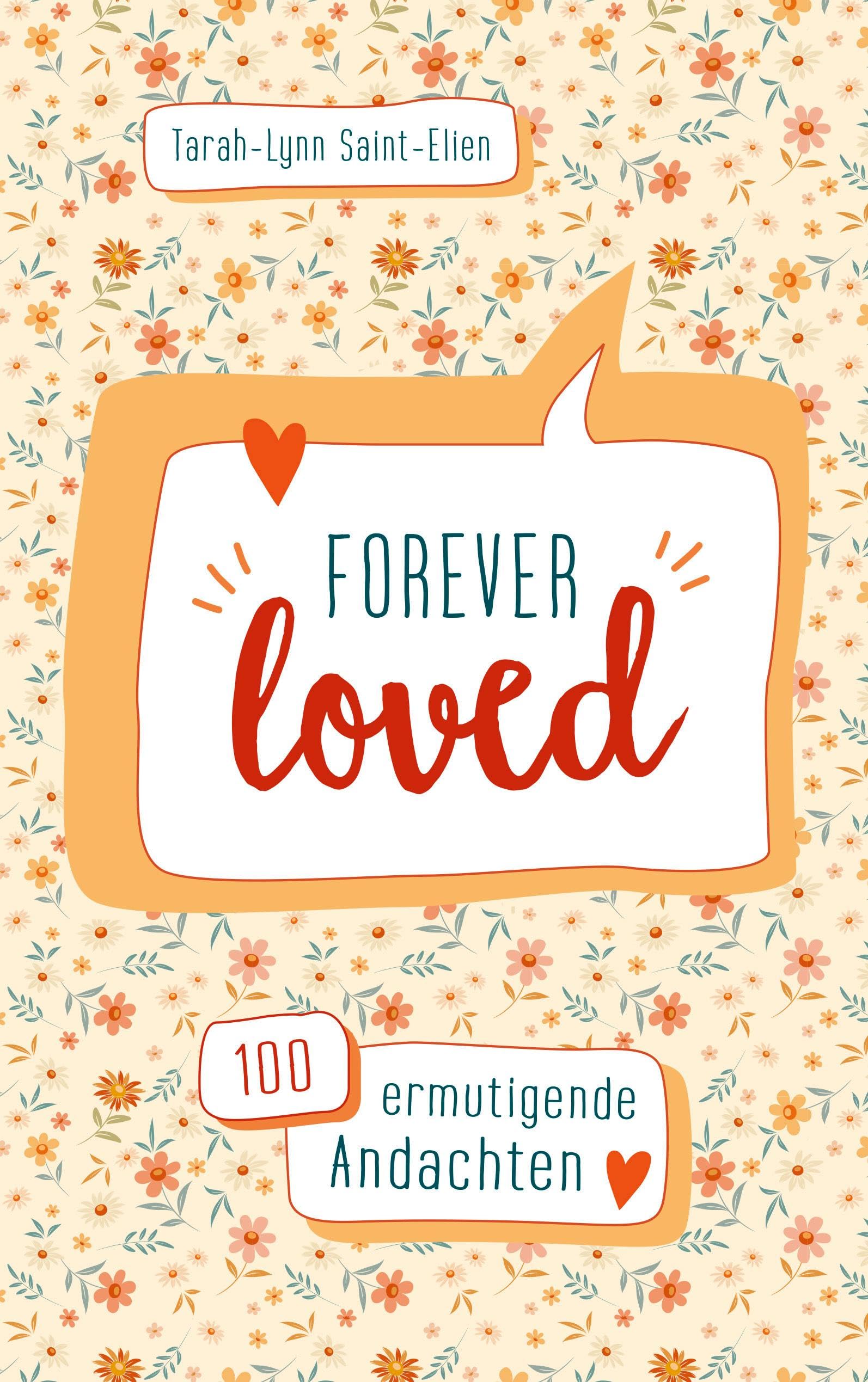 forever loved: 100 ermutigende Andachten - Preis vom 12.10.2026 11:37:12 h