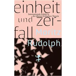 Einheit und Zerfall, Fachbücher von Moritz Rudolph