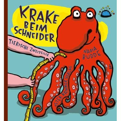 Krake beim Schneider, Gebundene Ausgabe von Nadia Budde, Peter Hammer Verlag, 978-3-7795-0605-8