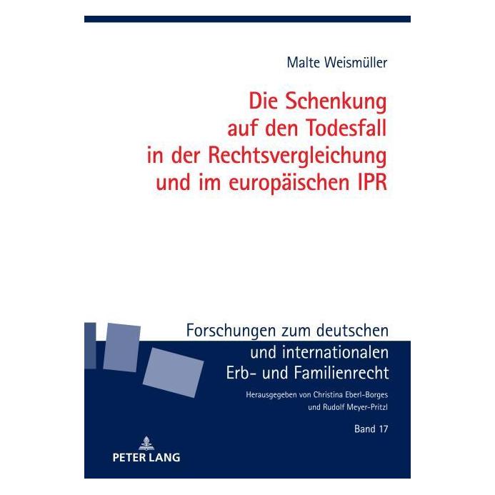 Peter Lang Weismüller:Die Schenkung auf den Todesf (Deutsch, Hardcover, Malte Weismüller) (67840276)
