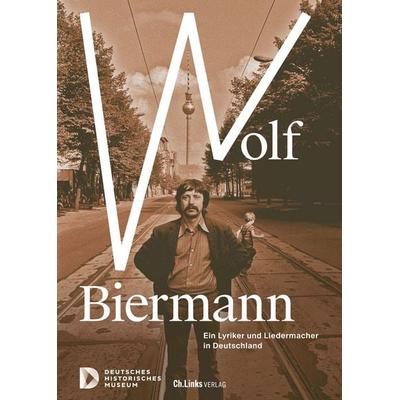 Wolf Biermann, Taschenbuch von , Ch. Links Verlag, 978-3-96289-195-4