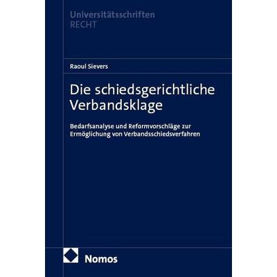 Die schiedsgerichtliche Verbandsklage, Gebundene Ausgabe von Raoul Sievers, Nomos, 978-3-7560-2549-7
