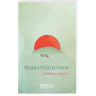 Marsmädchen, Taschenbuch von Tamara Bach, Carlsen