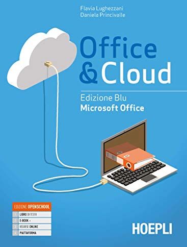 Office & cloud. Microsoft Office. Con Microsoft Office laboratorio. Ediz. blu. Per il biennio delle Scuole superiori. Con e-book. Con espansione online - Preis vom 30.09.2026 09:01:18 h