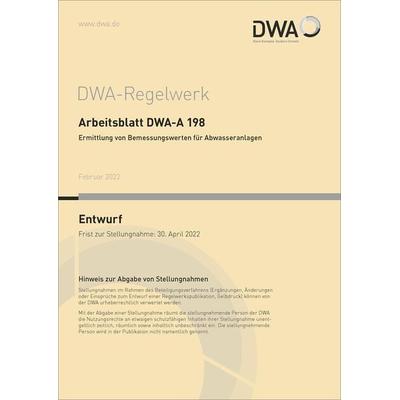 Arbeitsblatt DWA-A 198 Ermittlung von Bemessungswerten für Abwasseranlagen (Entwurf), Taschenbuch von , Deutsche Vereinigung für Wasserwirtschaft,