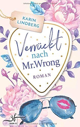 Karin Lindberg - Verrückt nach Mr. Wrong: Liebesroman (Boston Bachelors, Band 1) - Preis vom 01.10.2026 17:08:56 h
