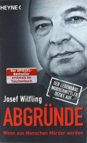 Wilfling Josef - Abgründe: Wenn aus Menschen Mörder werden - Der legendäre Mordermittler deckt auf - Preis vom 10.10.2026 11:48:34 h