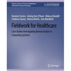 Fieldwork for Healthcare, Fachbücher von Dominic Furniss, Svetlena Taneva, Rebecca Randell, Ann Blandford