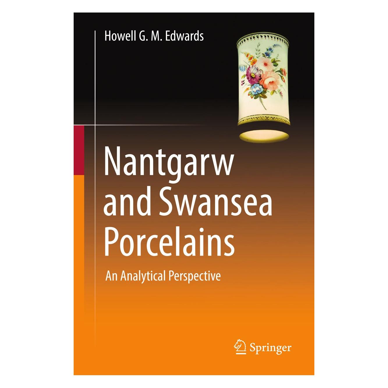 Springer Edwards:Nantgarw and Swansea Porcelains (Englisch, Hardcover, Howell G.M. Edwards) (9783319776309)