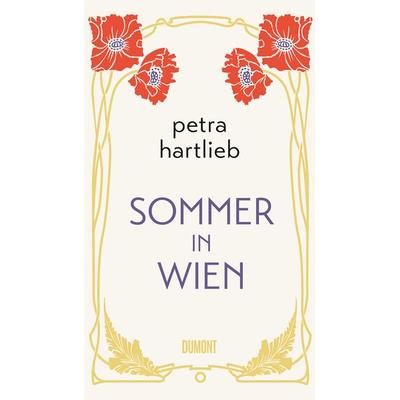 Sommer in Wien, Gebundene Ausgabe von Petra Hartlieb, DuMont Buchverlag, 978-3-8321-8372-1