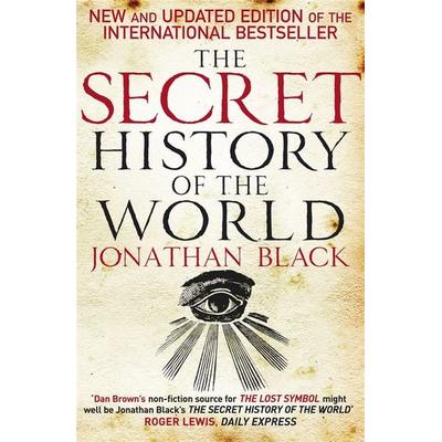 The Secret History of the World, Taschenbuch von Jonathan Black,Quercus Quercus, Quercus Publishing, 978-0-85738-097-5