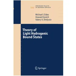 Theory of Light Hydrogenic Bound States, Fachbücher von Valery A. Shelyuto, Howard Grotch, Michael I. Eides, Valery A Shelyuto, Michael I Eides
