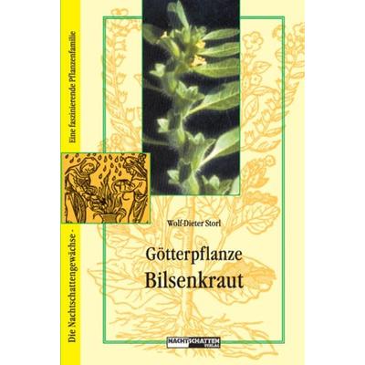 Götterpflanze Bilsenkraut, Taschenbuch von Wolf-Dieter Storl, Nachtschatten Verlag, 978-3-907080-63-4