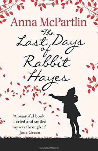 Anna McPartlin - The Last Days of Rabbit Hayes - Preis vom 30.09.2026 09:01:18 h